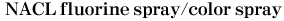 NACL fluorine spray/color/spray